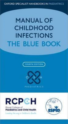 Manual of Childhood Infections : The Blue Book 4th Revised edition