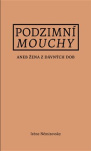 Podzimní mouchy aneb Žena z dávných dob