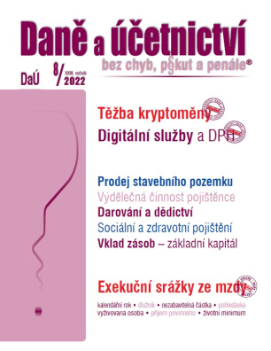 Daně a účetnictví bez chyb, pokut a penále  8/2022