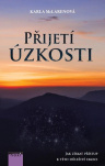 Přijetí úzkosti -  Jak získat přístup k této důležité emoci