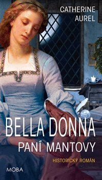 Bella Dona - Paní Mantovy