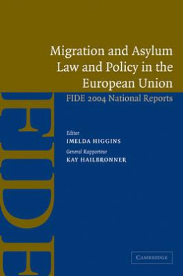 Migration and Asylum Law and Policy in the European Union : FIDE 2004 National Reports