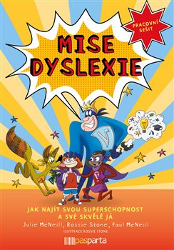 Mise dyslexie. Jak najít svou superschopnost a své skvělé já - pracovní sešit
