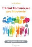 Trénink komunikace pro introverty. Jak najít ta správná slova