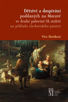 Dětství a dospívání poddaných na Moravě ve druhé polovině 18.století