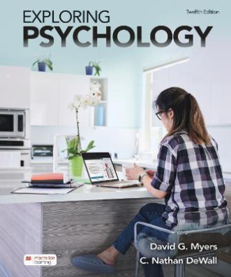 Exploring Psychology (International Edition). Twelfth Edition