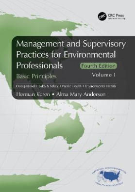 Management and Supervisory Practices for Environmental Professionals : Basic Principles, Volume I