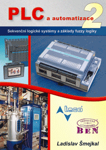 PLC a automatizace 2. Sekvenční logické systémy a základy fuzzy logiky