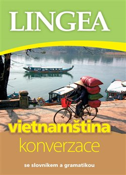 Vietnamština - konverzace, se slovníkem a gramatikou