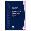 Repetitórium pracovného práva Druhé, prepracované a doplnené vydanie