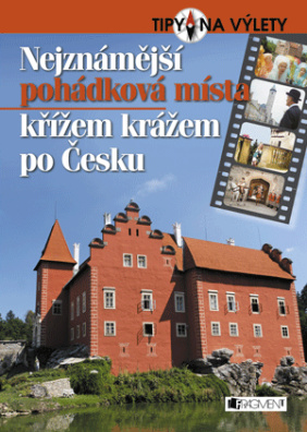 Nejznámější pohádková místa křížem krážem po Česku