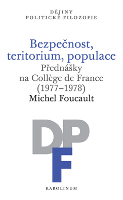 Bezpečnost, teritorium, populace. Přednášky na Collège de France (1977–1978)
