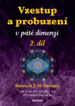 Vzestup a probuzení v páté dimenzi 2. díl