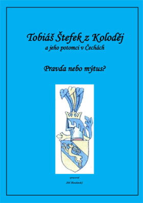 Tobiáš Štefek z Koloděj a jeho potomci v Čechách