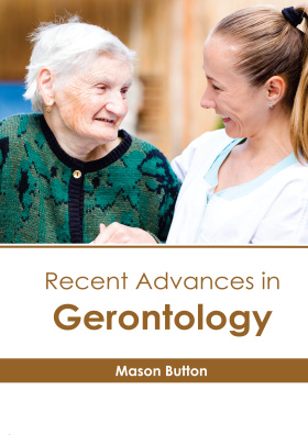 Recent Advances in Gerontology