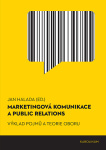 Marketingová komunikace a public relations. Výklad pojmů a teorie oboru 2. vydání