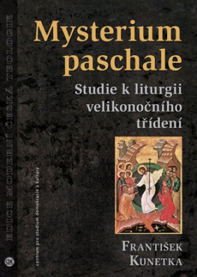 Mysterium paschale Studie k liturgii velikonočního třídení