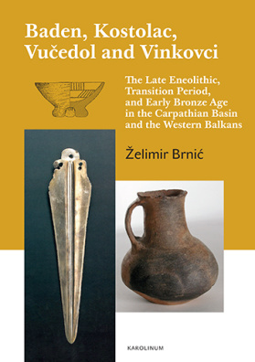 Baden, Kostolac, Vučedol and Vinkovci. The Late Eneolithic, Transition Period, and Early Bronze Age