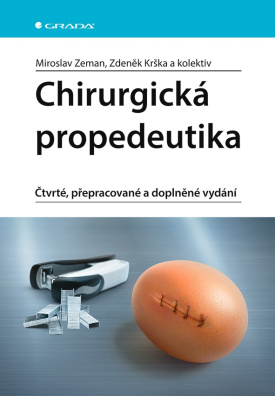 Chirurgická propedeutika. Čtvrté, přepracované a doplněné vydání