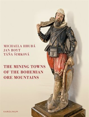 The Mining Towns of the Bohemian Ore Mountains in the Early Modern Period