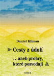 Cesty z údolí … aneb prohry, které pozvedají