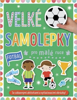 Velké samolepky pro malé ruce - Fotbal 