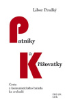Patníky a křižovatky Cesta z komunistického hnízda ke svobodě