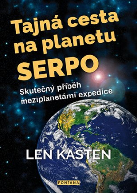 Tajná cesta na planetu Serpo Skutečný příběh meziplanetární expedice