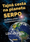 Tajná cesta na planetu Serpo Skutečný příběh meziplanetární expedice