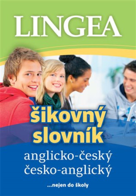 Anglicko-český česko-anglický šikovný slovník ... nejen do školy