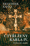 Čtyři ženy Karla IV. Královské sňatky