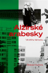 Alžírské arabesky Ve stínu taroutu