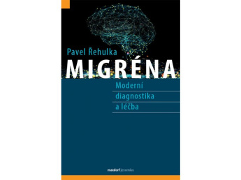 Migréna - Moderní diagnostika a léčba
