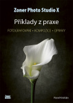 Zoner Photo Studio X - Příklady z praxe. Fotografování - kompozice - úpravy