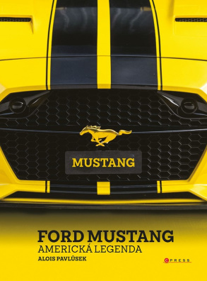 Ford Mustang. Americká legenda