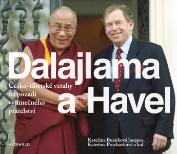 Dalajlama a Havel. Česko-tibetské vztahy na pozadí výjimečného přátelství
