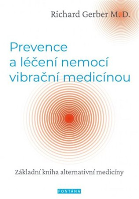Prevence a léčení nemocí vibrační medicínou 