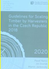 Guidelines for Scaling Timber by Harvester in the Czech Republic