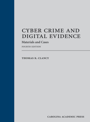 Cyber Crime and Digital Evidence. Materials and Cases. Fourth Edition