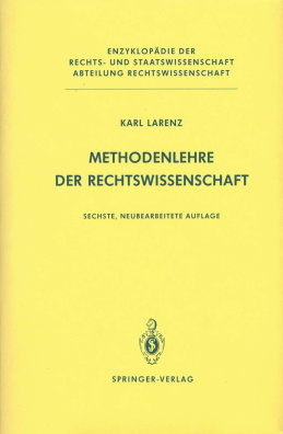 Methodenlehre der Rechtswissenschaft (Enzyklopädie der Rechts- und Staatswissenschaft) (German Editi
