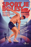 Sport je bolest. Užívejte si pohyb, zbavte se zranění a chytře jim předcházejte