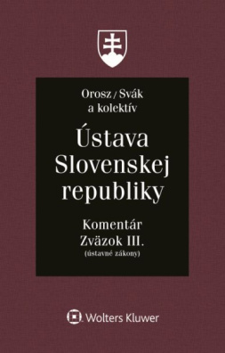 Ústava Slovenskej republiky-komentár. Zväzok III.