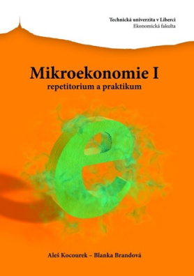 Mikroekonomie I - repetitorium a praktikum 9. upravené vydání