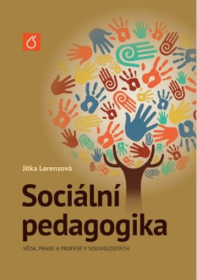 Sociální pedagogika věda, praxe a profese v souvislostech
