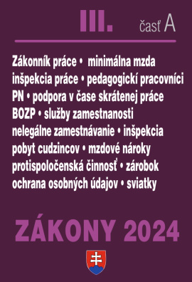 Zákony III A 2024 - Pracovnoprávne vzťahy a zamestnávanie SK