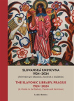 Slovanská knihovna 1924-2024 / The Slavonic Library, Prague 1924-2024 