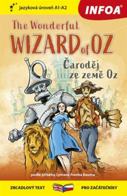 Čaroděj ze země Oz - The Wonderful Wizard of Oz (A1 - A2) Četba pro začátečníky