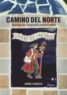Camilo del Norte Santiago de Compostela severní cestou