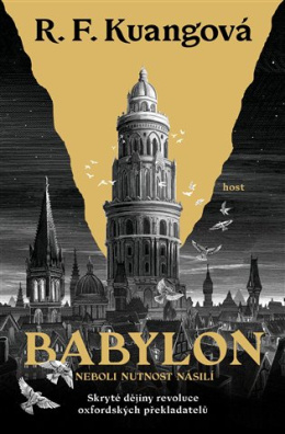 Babylon neboli Nutnost násilí. Skryté dějiny revoluce oxfordských překladatelů