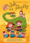 Jak na pohádku. Pracovní listy pro rozvoj tvořivosti a čtenářské gramotnosti u dětí od 5 let